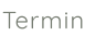 Termin